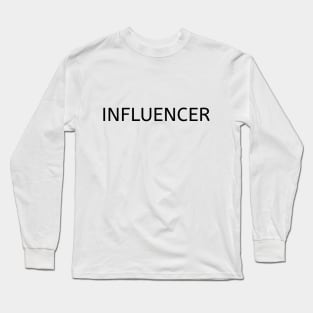 Influencer Long Sleeve T-Shirt